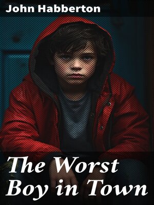 cover image of The Worst Boy in Town